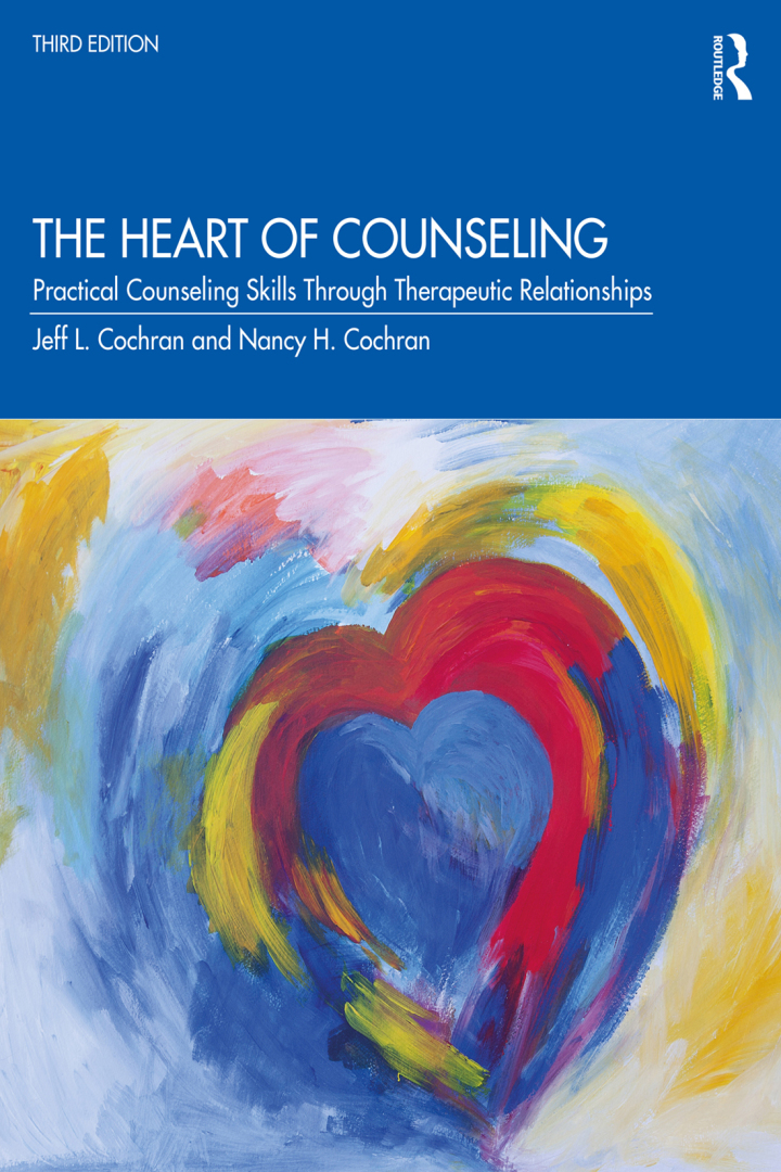 The Heart of Counseling: Practical Counseling Skills Through Therapeutic Relationships