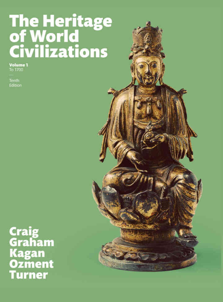 The Heritage of World Civilizations, Volume 1, 10th Edition
