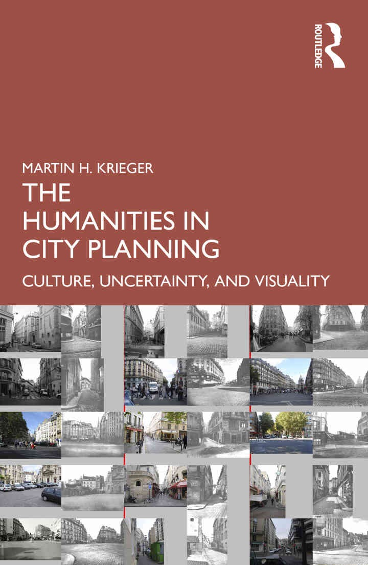 The Humanities in City Planning: Culture, Uncertainty, and Visuality, 1st Edition