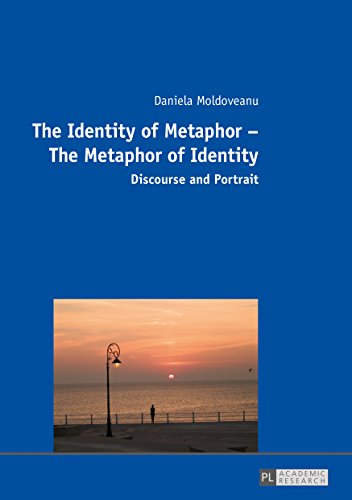 The Identity of Metaphor The Metaphor of Identity: Discourse and Portrait
