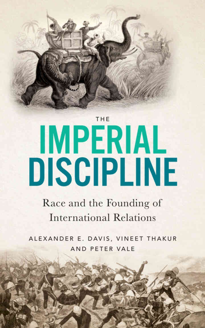 The Imperial Discipline: Race and the Founding of International Relations, 1st Edition
