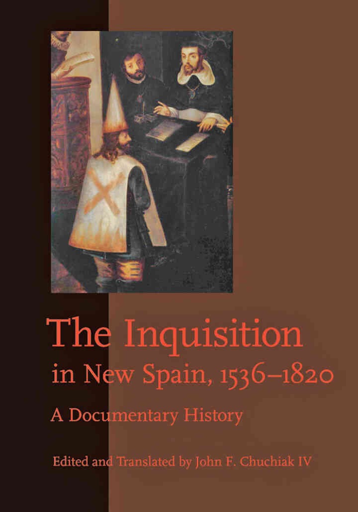 The Inquisition in New Spain, 1536–1820: A Documentary History