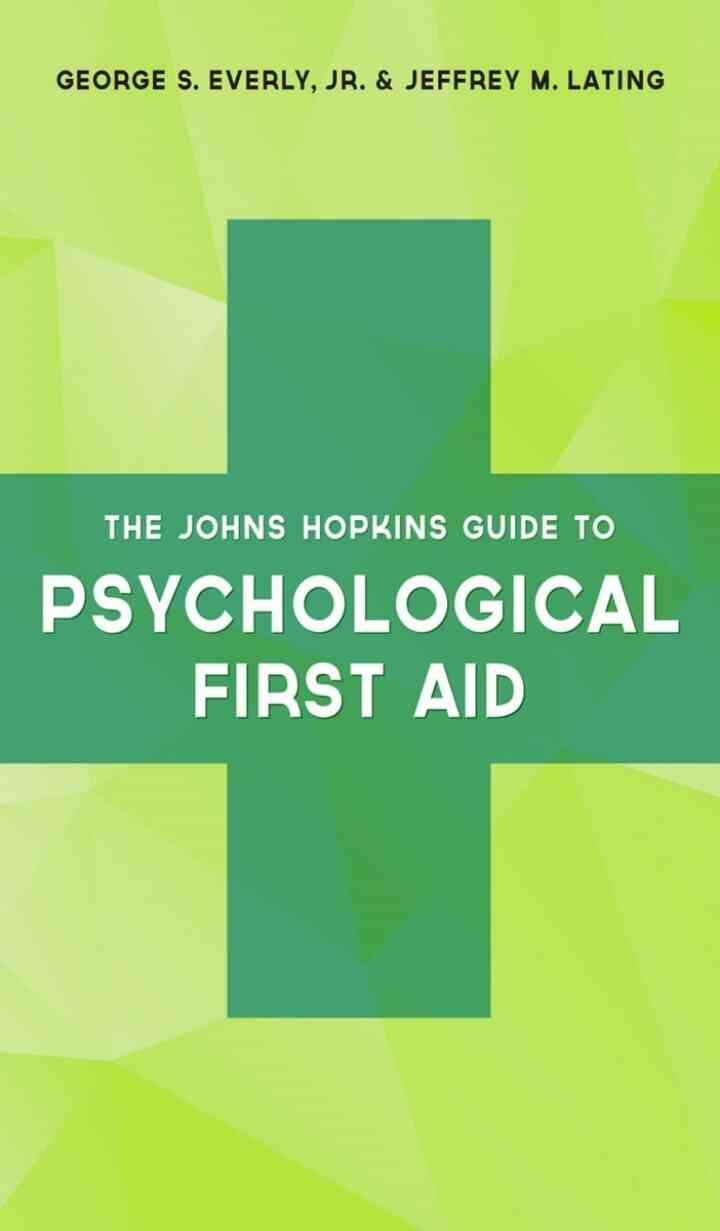 The Johns Hopkins Guide to Psychological First Aid, 2nd Edition