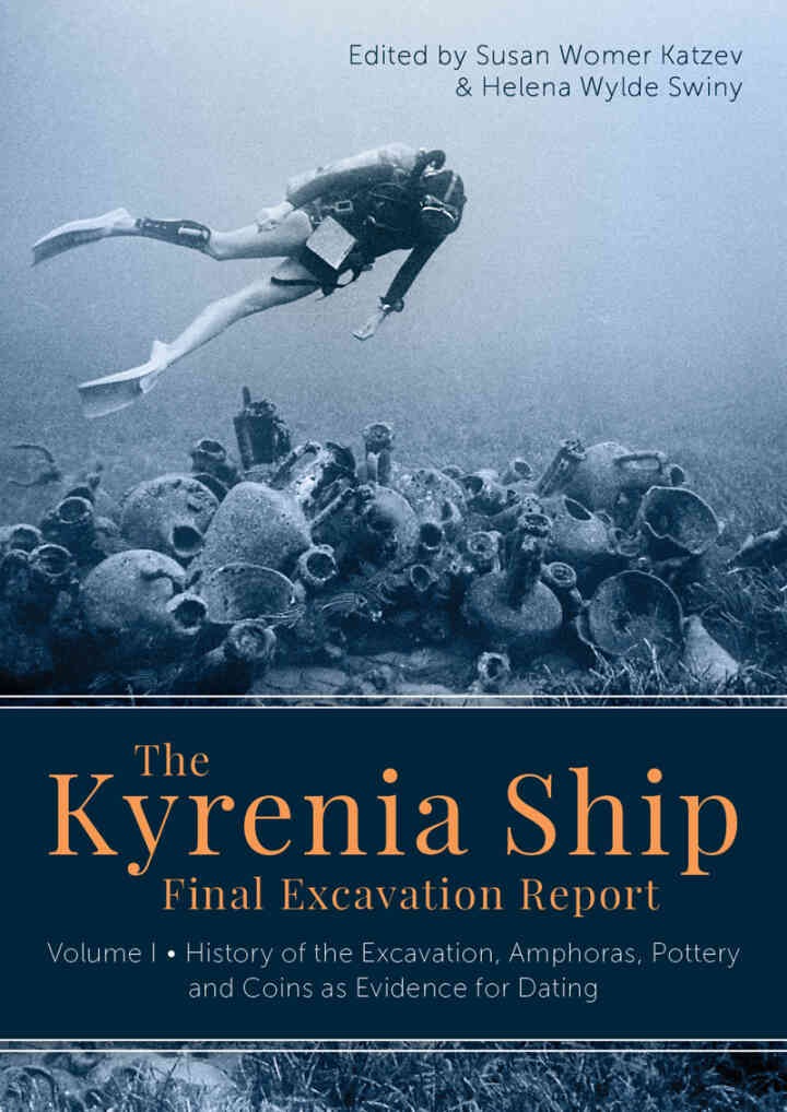 The Kyrenia Ship Final Excavation Report, Volume I: History of the Excavation, Amphoras, Pottery and Coins as Evidence for Dating