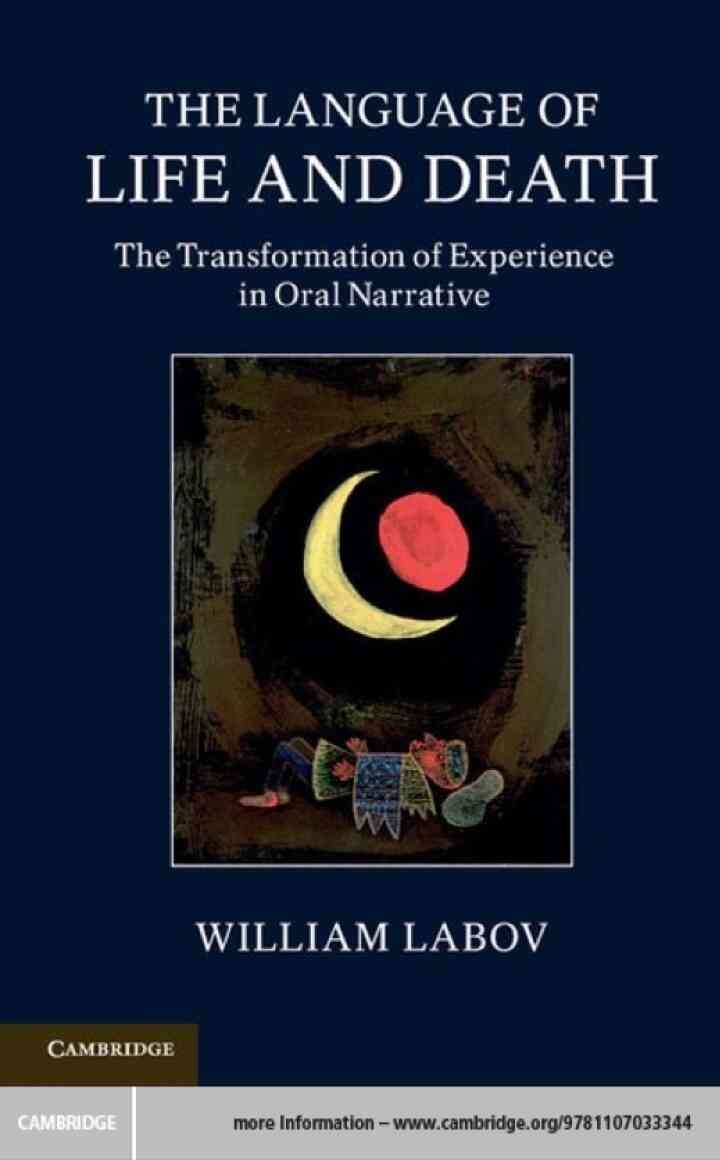 The Language of Life and Death: The Transformation of Experience in Oral Narrative