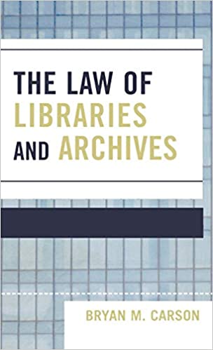 The Law of Libraries and Archives