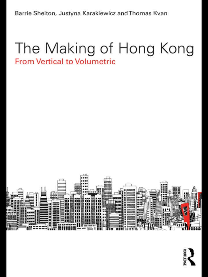 The Making of Hong Kong: From Vertical to Volumetric, 1st Edition