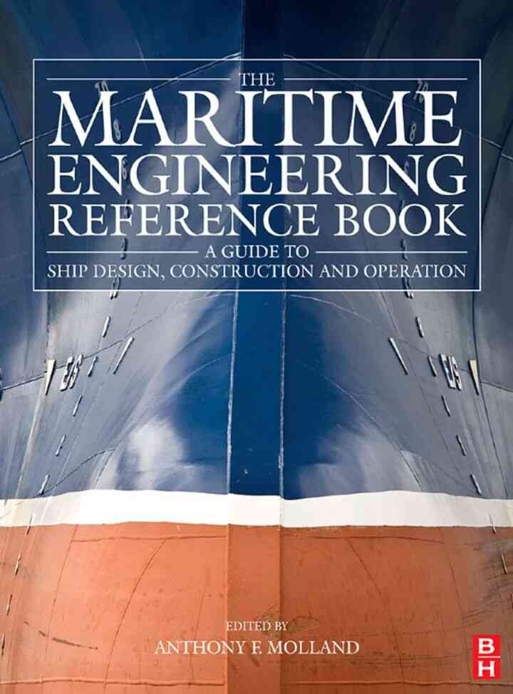 The Maritime Engineering Reference Book: A Guide to Ship Design, Construction and Operation