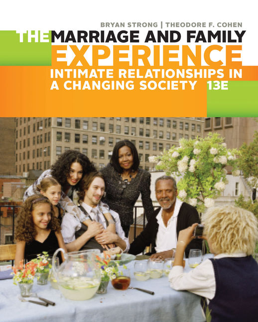 The Marriage and Family Experience: Intimate Relationships in a Changing Society 13th Edition