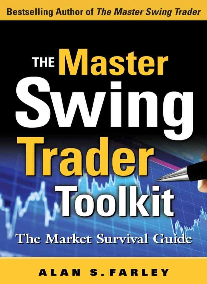 The Master Swing Trader Toolkit: The Market Survival Guide, 1st Edition