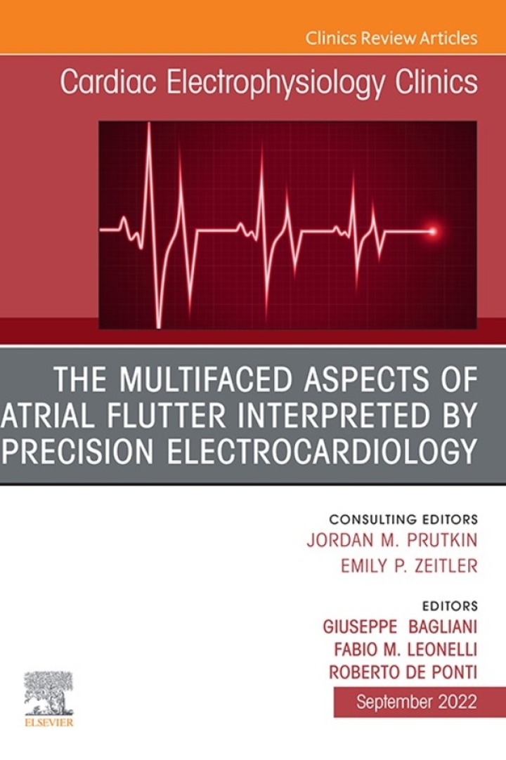The Multifaced Aspects Of Atrial Flutter Interpreted By Precision Electrocardiology, An Issue of Cardiac Electrophysiology Clinics