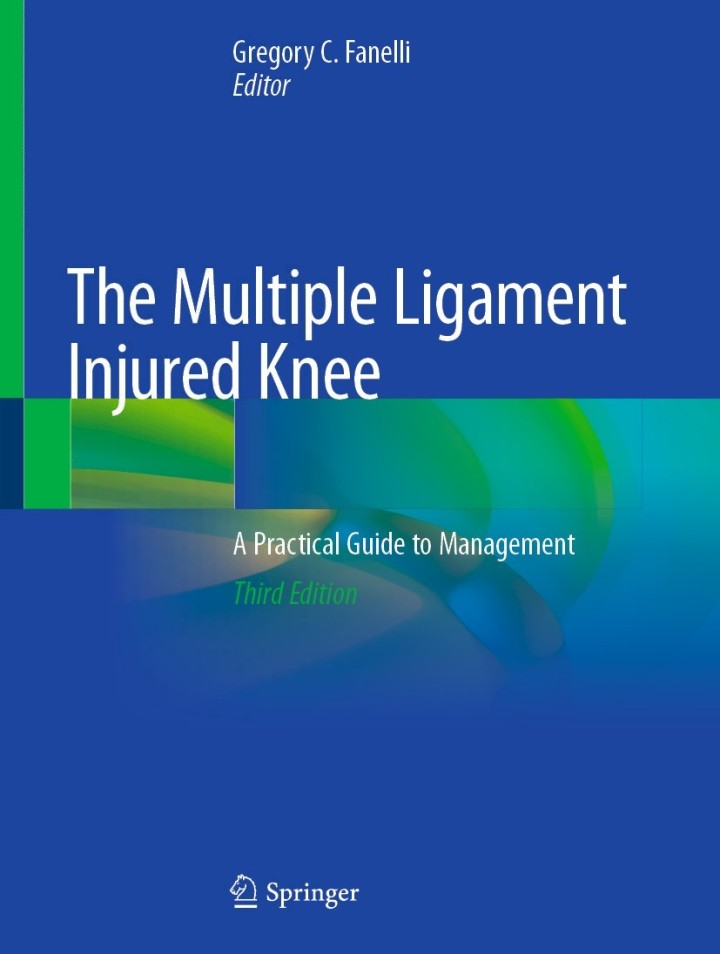 The Multiple Ligament Injured Knee: A Practical Guide to Management