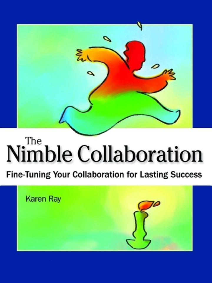 The Nimble Collaboration: Fine-Tuning Your Collaboration for Lasting Success