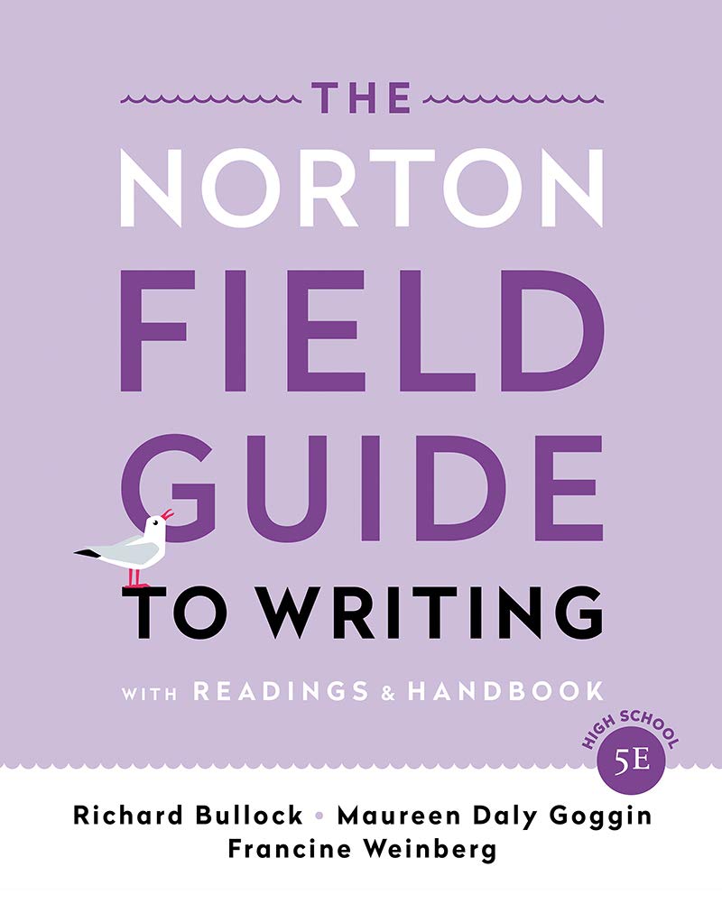 The Norton Field Guide to Writing with Readings and Handbook (Fifth High School Edition)