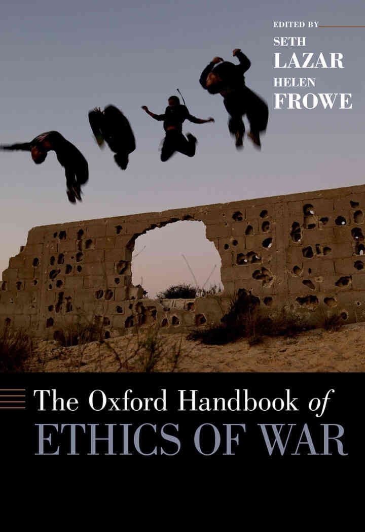 The Oxford Handbook of Ethics of War, 1st Edition