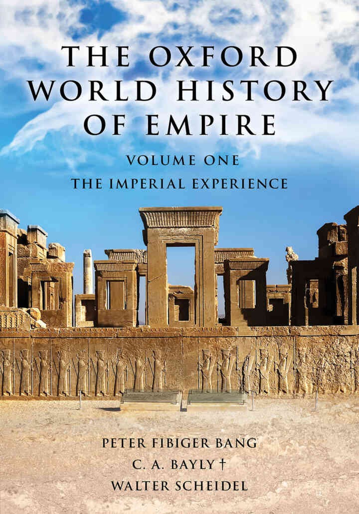 The Oxford World History of Empire: Volume One: The Imperial Experience, 1st Edition