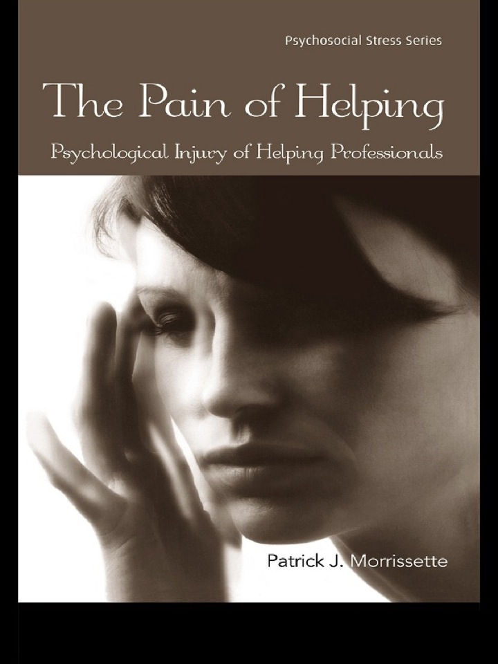 The Pain of Helping: Psychological Injury of Helping Professionals