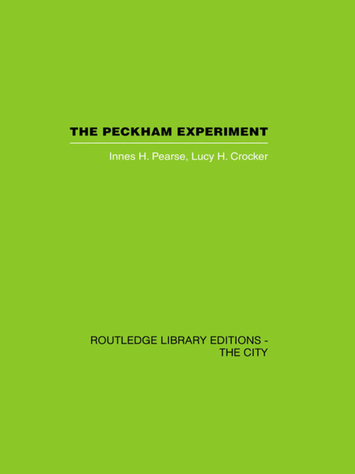 The Peckham Experiment: A study of the living structure of society