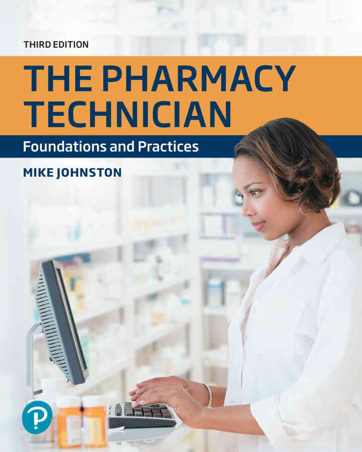 The Pharmacy Technician: Foundations and Practices, 3rd Edition