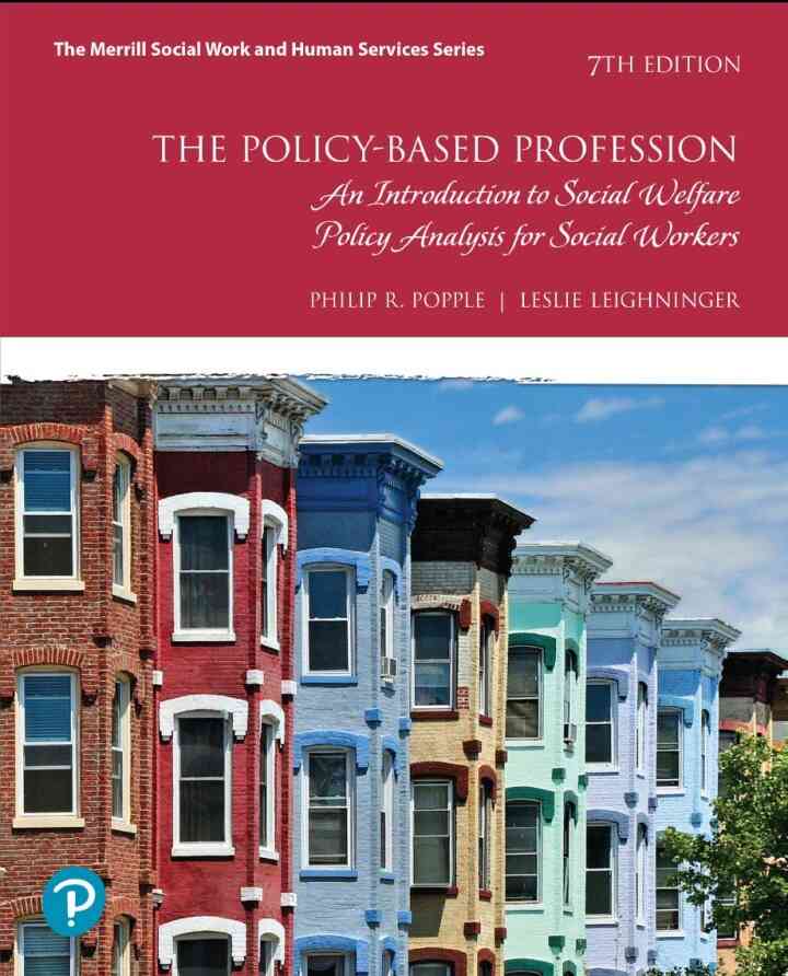 The Policy-Based Profession: An Introduction to Social Welfare Policy Analysis for Social Workers, 7th Edition