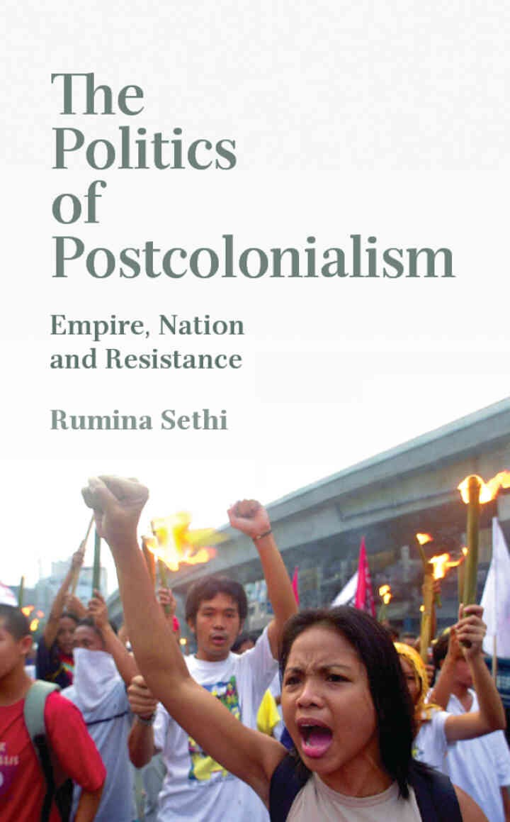 The Politics of Postcolonialism: Empire, Nation and Resistance, 1st Edition