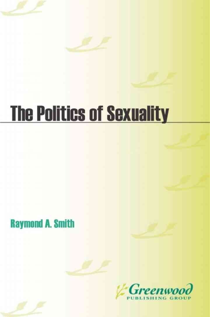 The Politics of Sexuality: A Documentary and Reference Guide