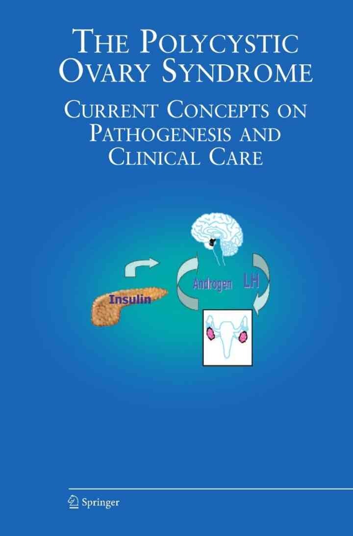 The Polycystic Ovary Syndrome: Current Concepts on Pathogenesis and Clinical Care