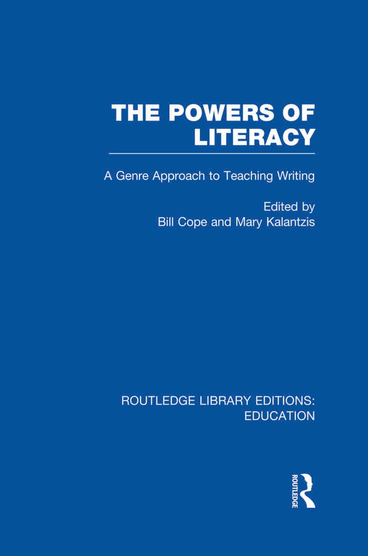 The Powers of Literacy (RLE Edu I): A Genre Approach to Teaching Writing