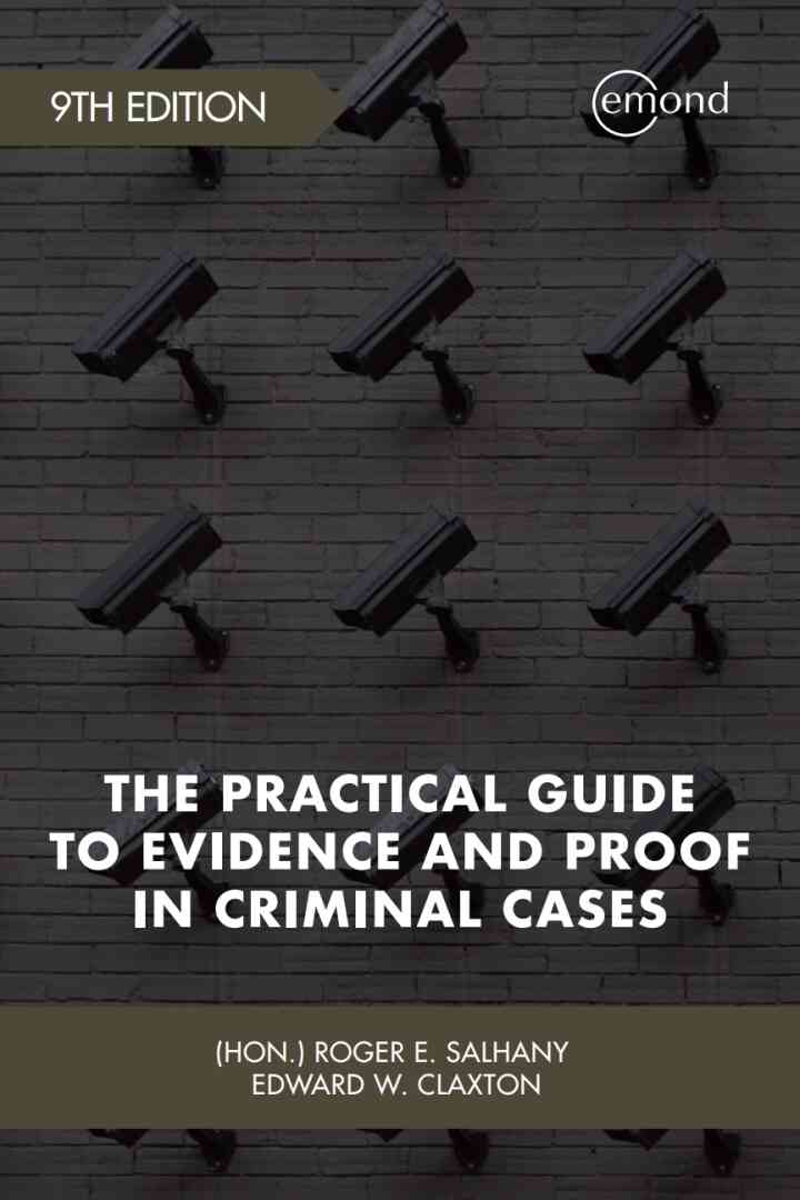 The Practical Guide to Evidence and Proof in Criminal Cases 9th Edition