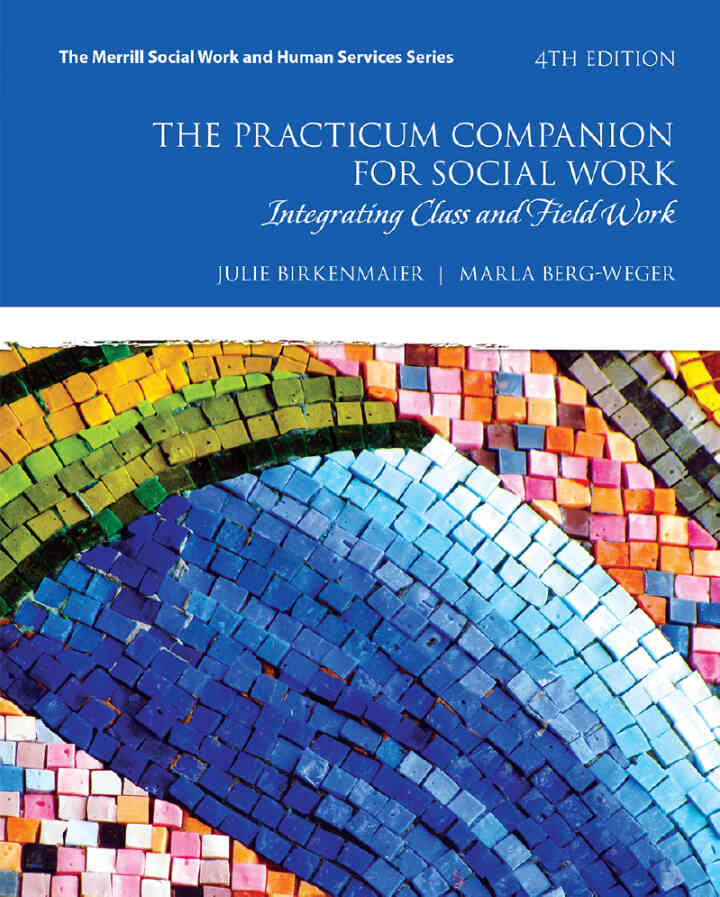 The Practicum Companion for Social Work: Integrating Class and Field Work, 4th Edition