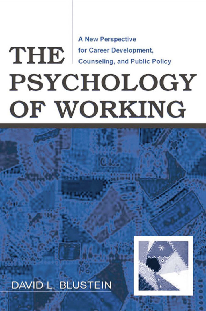 The Psychology of Working: A New Perspective for Career Development Counseling and Public Policy