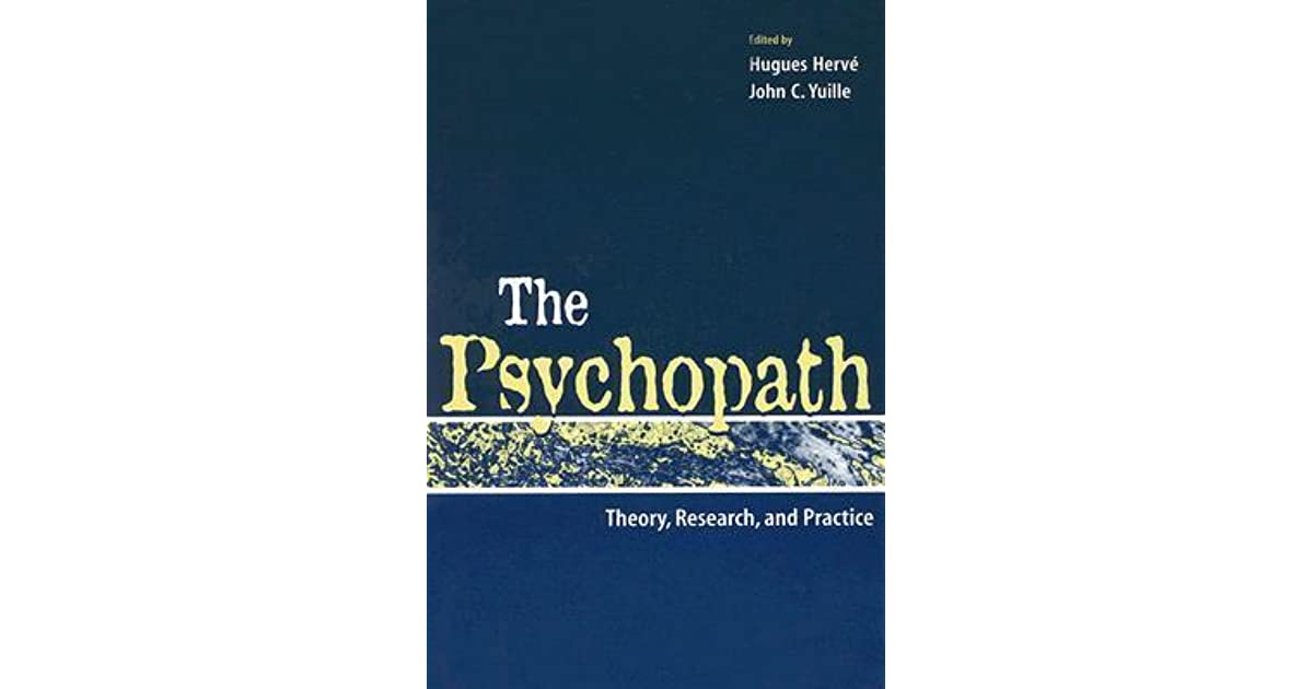 The Psychopath: Theory Research and Practice