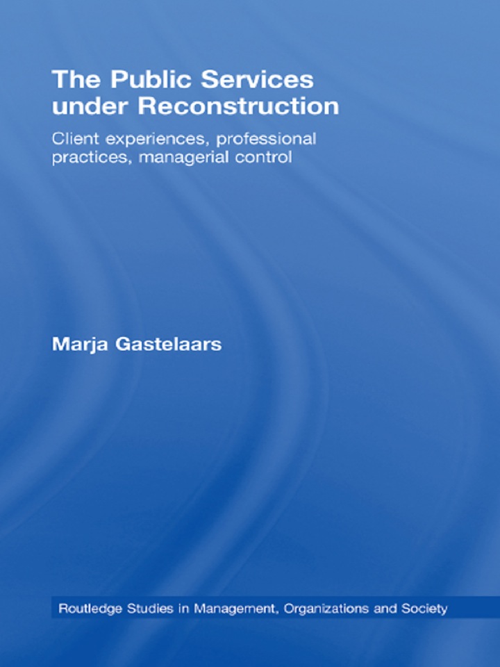 The Public Services under Reconstruction: Client experiences professional practices managerial control