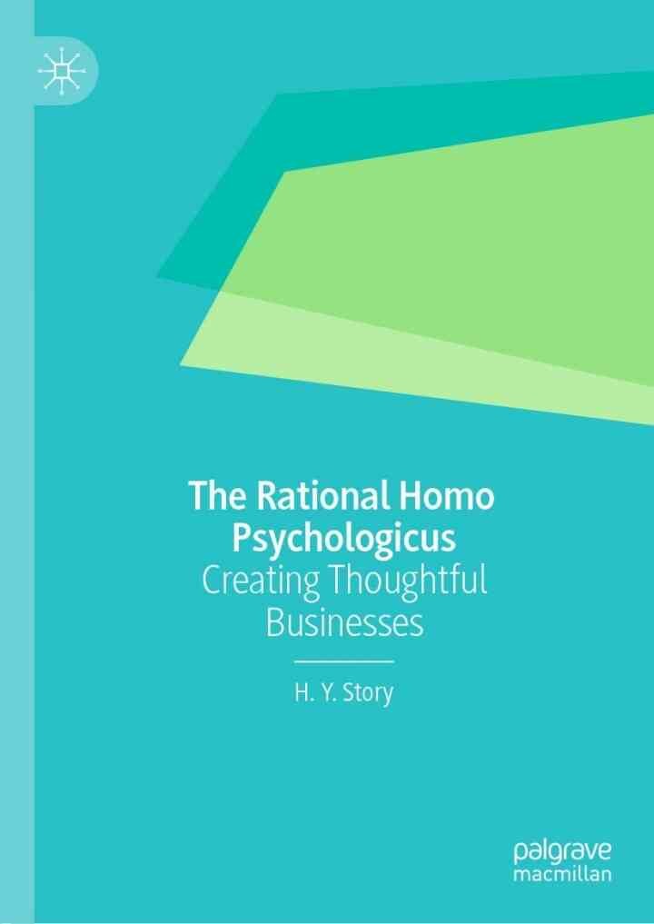 The Rational Homo Psychologicus: Creating Thoughtful Businesses