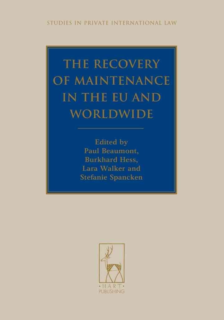 The Recovery of Maintenance in the EU and Worldwide: Legal and Economic Issues