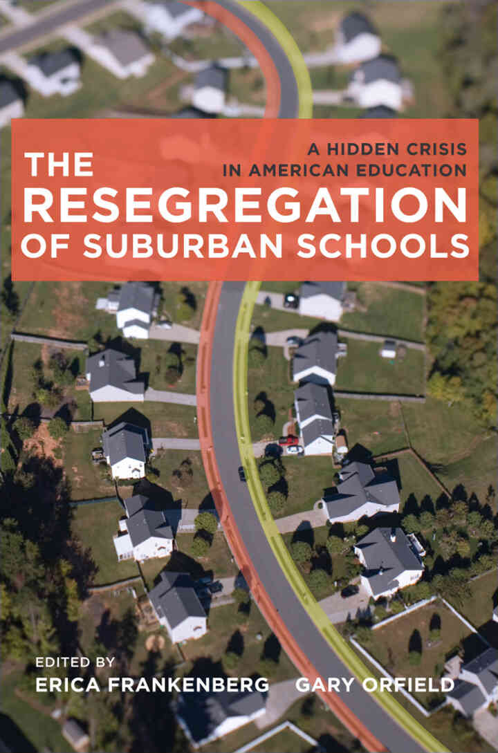The Resegregation of Suburban Schools: A Hidden Crisis in American Education
