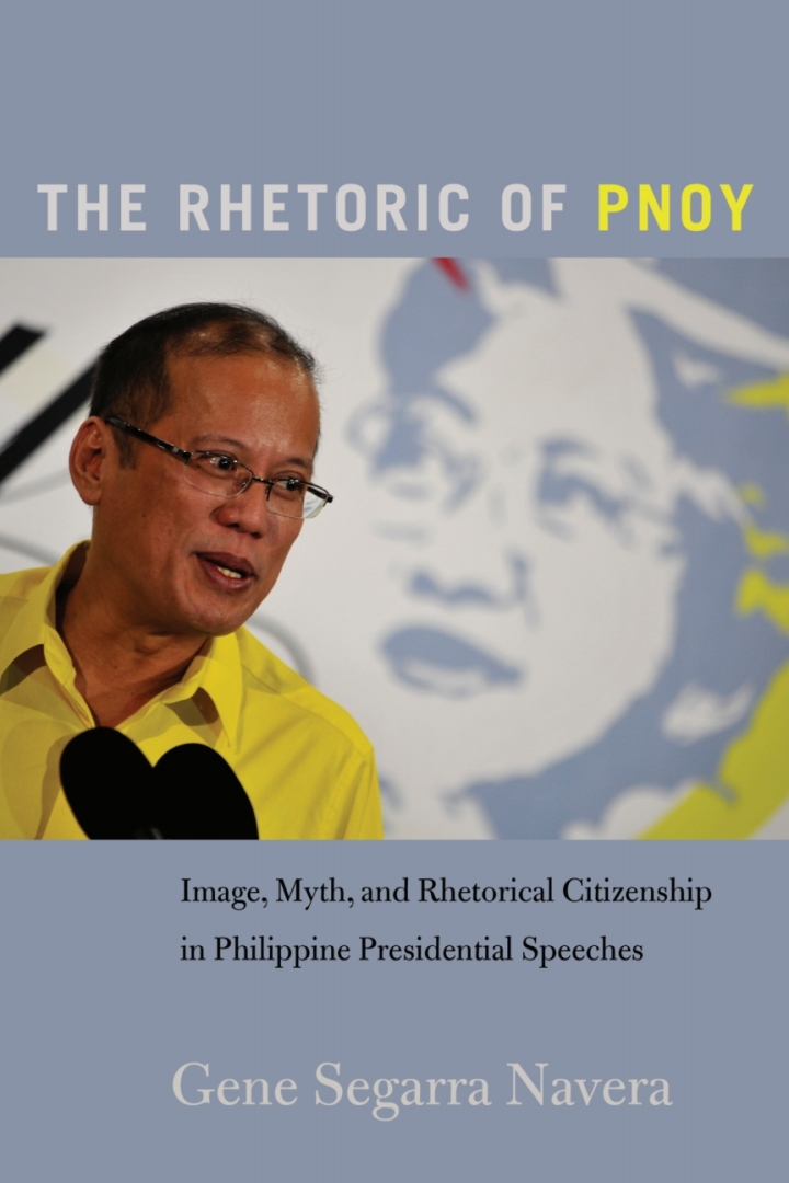 The Rhetoric of PNoy: Image Myth and Rhetorical Citizenship in Philippine Presidential Speeches
