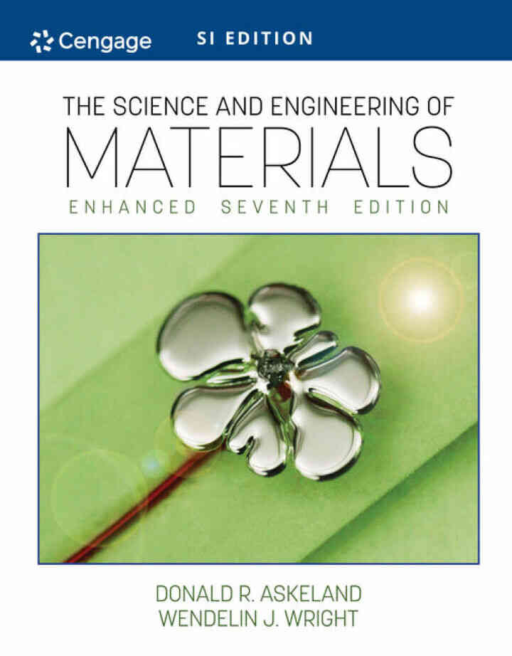 The Science and Engineering of Materials Enhanced SI 7th Edition