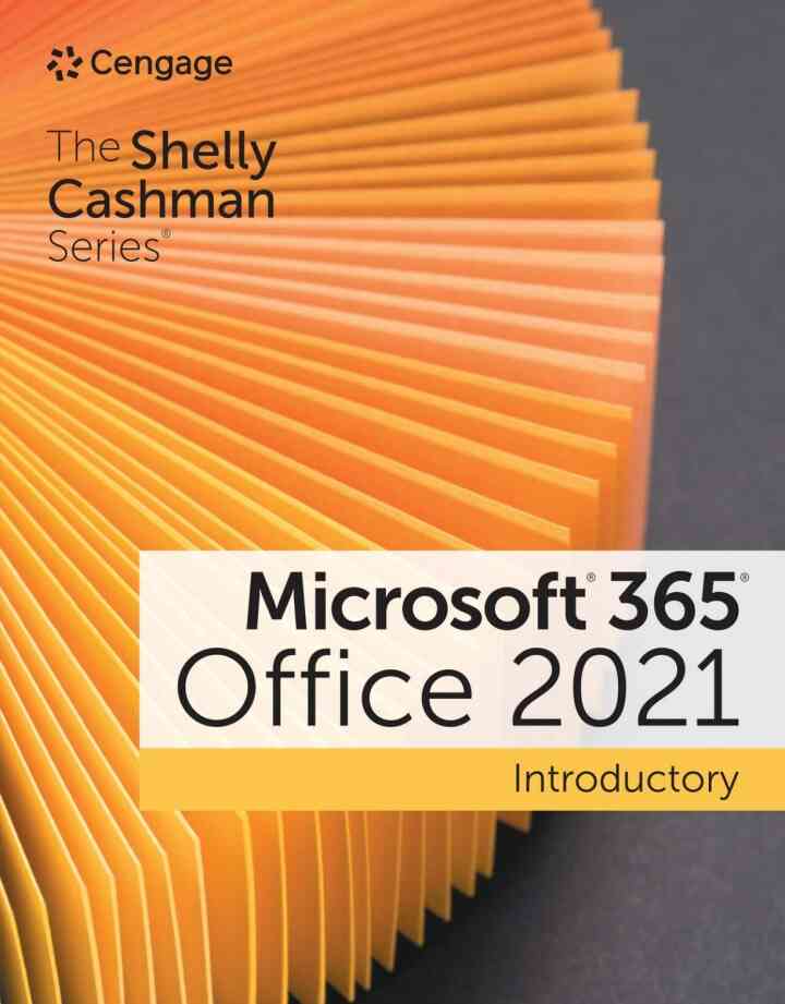 The Shelly Cashman Series? Microsoft? 365? & Office? 2021 Introductory