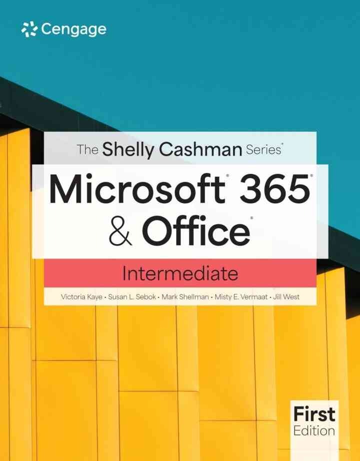 The Shelly Cashman Series® Microsoft® 365® & Office® Intermediate, 1st Edition