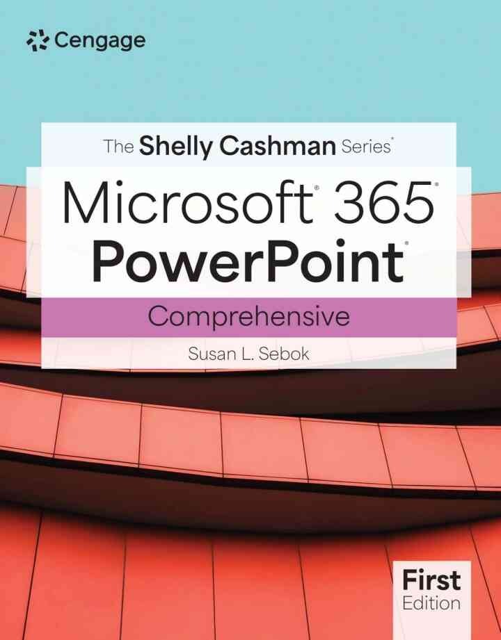 The Shelly Cashman Series® Microsoft® Office 365® & PowerPoint® Comprehensive, 1st Edition