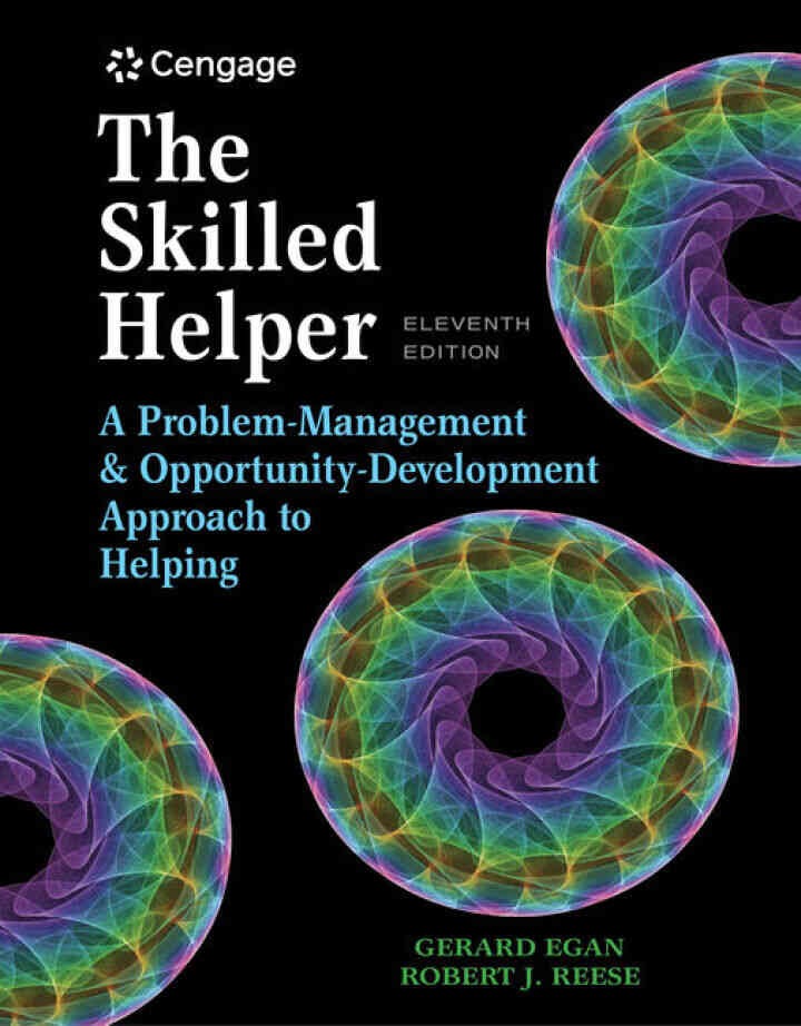 The Skilled Helper: A Problem-Management and Opportunity-Development Approach to Helping, 11th Edition