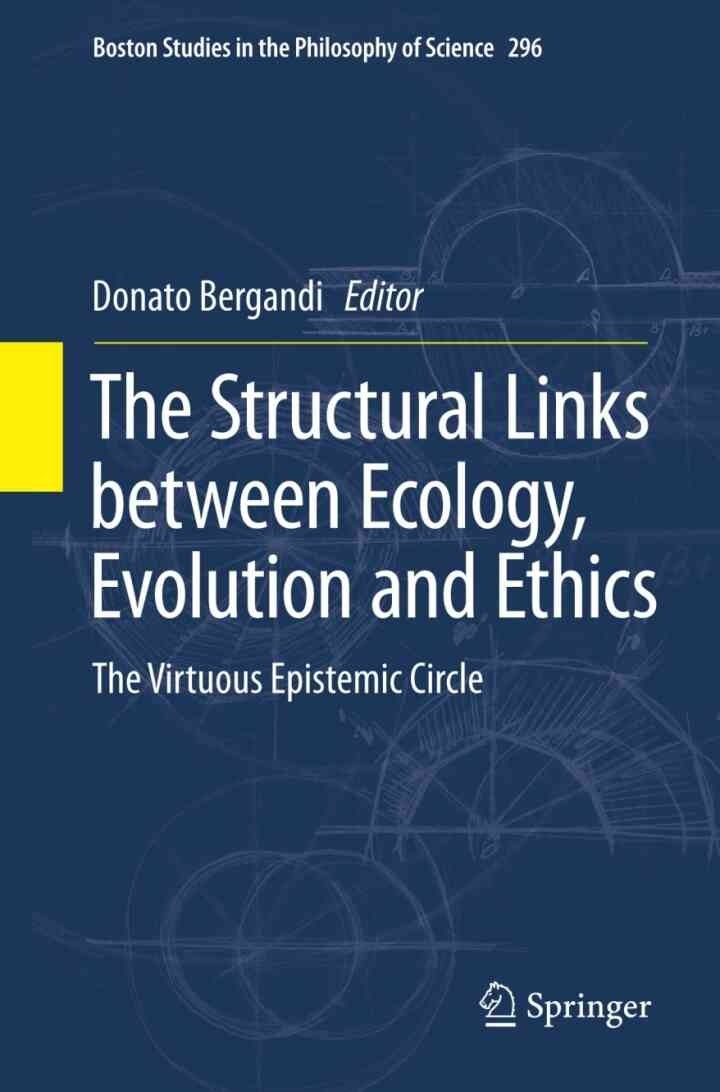 The Structural Links between Ecology, Evolution and Ethics: The Virtuous Epistemic Circle