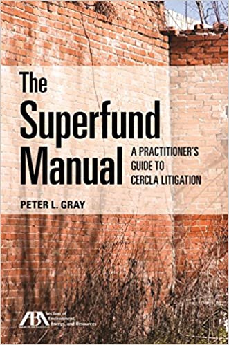 The Superfund Manual: A Practitioner's Guide to CERCLA Litigation
