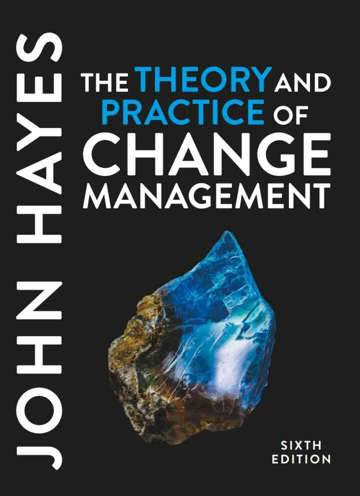 The Theory and Practice of Change Management 6th Edition