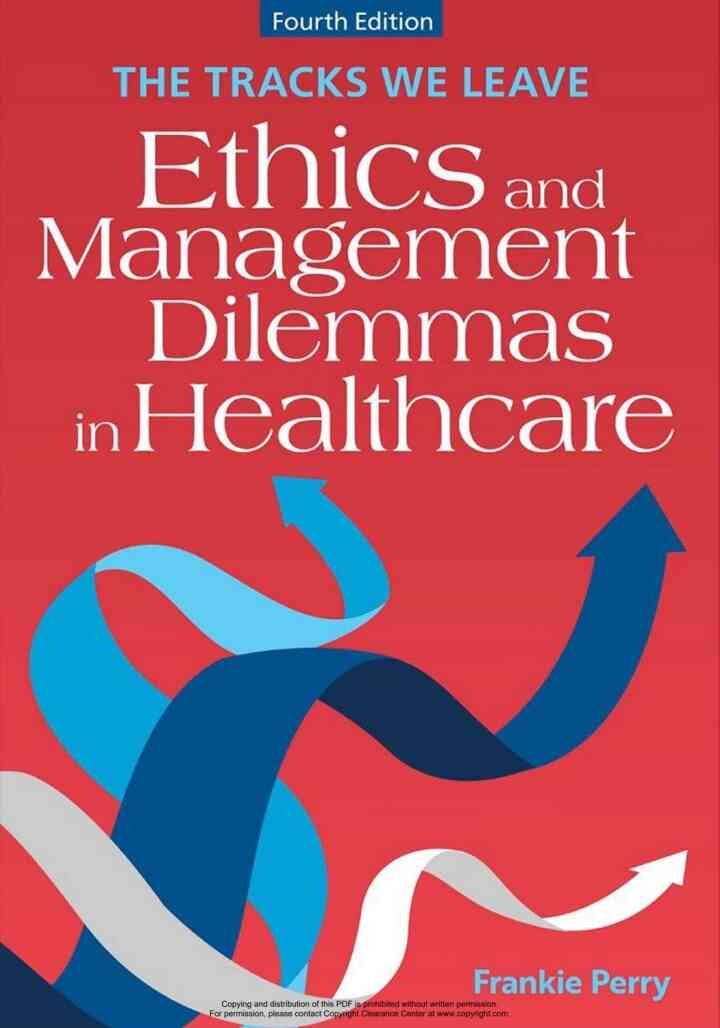 The Tracks We Leave: Ethics and Management Dilemmas in Healthcare