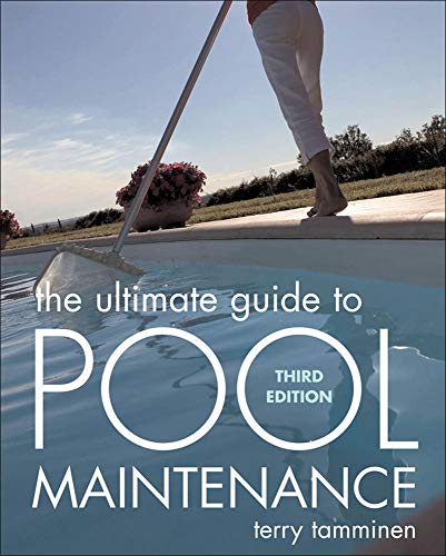 The Ultimate Guide to Pool Maintenance Third Edition