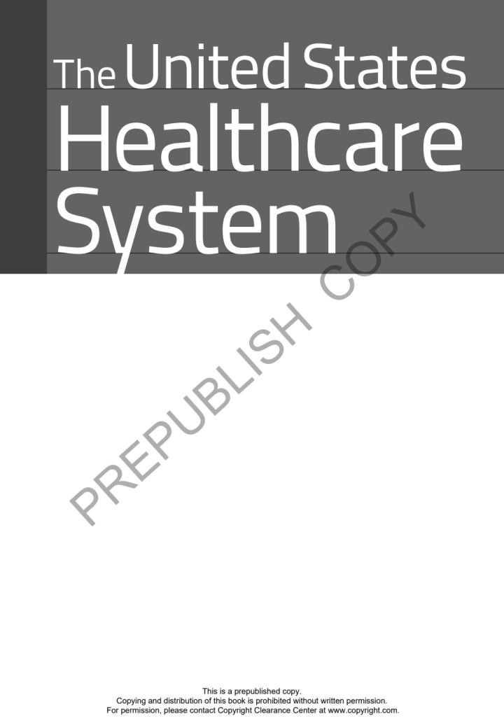 The United States Healthcare System: Overview, Driving Forces, and Outlook for the Future