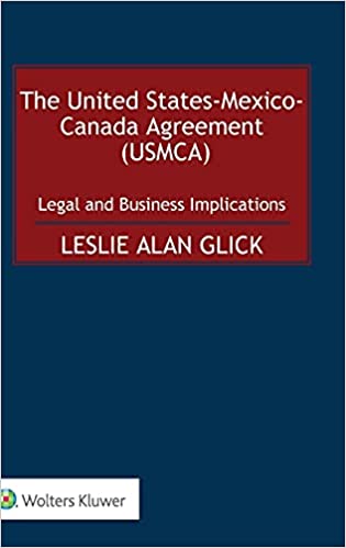 The United States-Mexico-Canada Agreement (USMCA): Legal and Business Implications