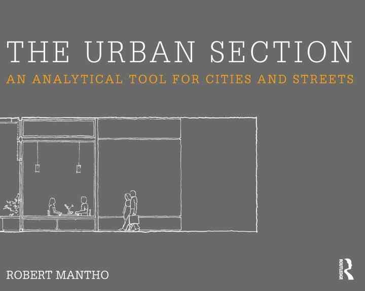 The Urban Section: An analytical tool for cities and streets, 1st Edition